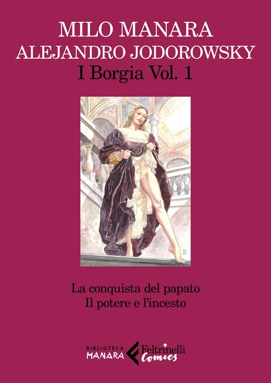 Alejandro Jodorowsky, Milo Manara I Borgia. Vol. 1: La conquista del papato-Il potere e l'incesto